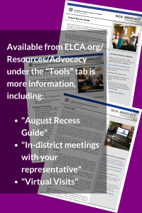 ELCA.org advocacy resources and guides on purple background, with titles - August Recess Guide, In-district meetings with representative, and Virtual Visits.