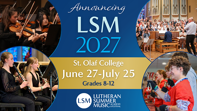 Lutheran Summer Music - registration open http://lsmacademy.org/program