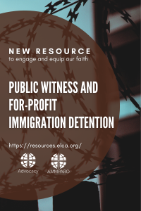 Text over barbed wire reads, "Public Witness and For-Profit Immigration Detention."